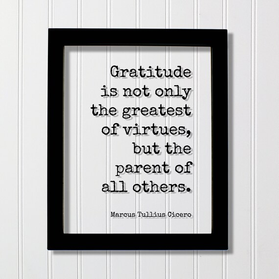 Cicero Gratitude Greatest Virtues Parent Of All Quote Poster