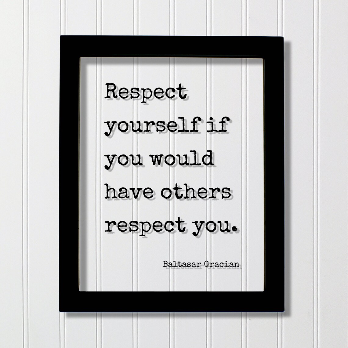 Baltasar Gracian Respect Yourself Floating Quote Typography Poster