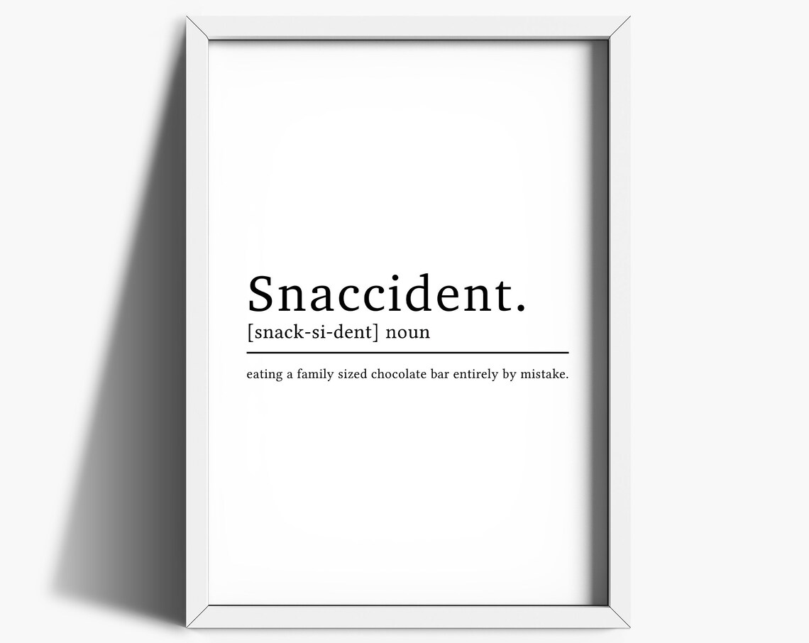 Snaccident Definition Kitchen Quote Poster Print