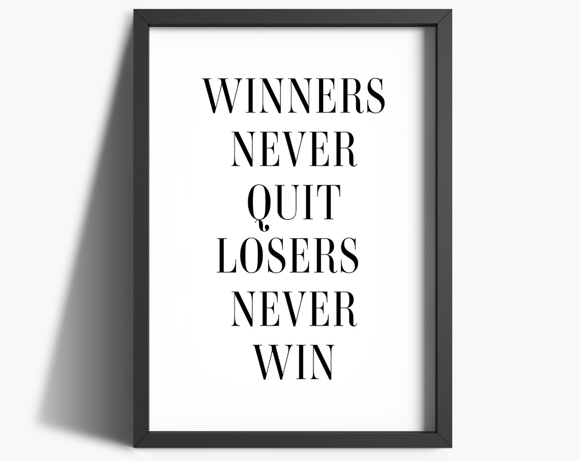 Winners Never Quit Losers Never Win Motivational Serif Quote Poster