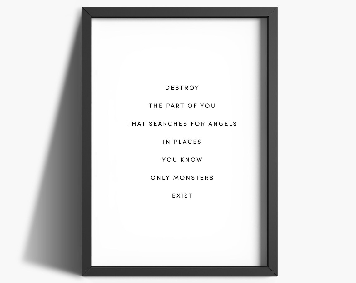 Destroy The Part That Seeks Angels Among Monsters Dark Quote Poster