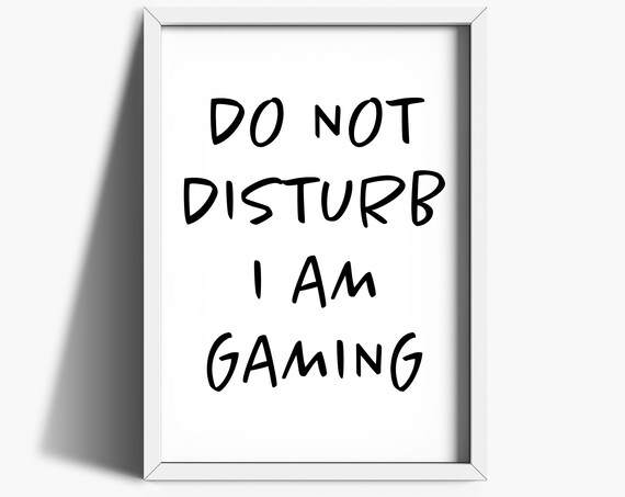 Do Not Disturb I Am Gaming Bold Black And White Gamers Poster