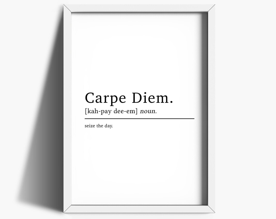Carpe Diem Definition Quote Art Print, Motivational