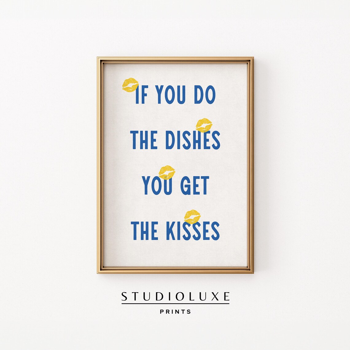 If You Do The Dishes You Get The Kisses Funny Kitchen Quote Poster