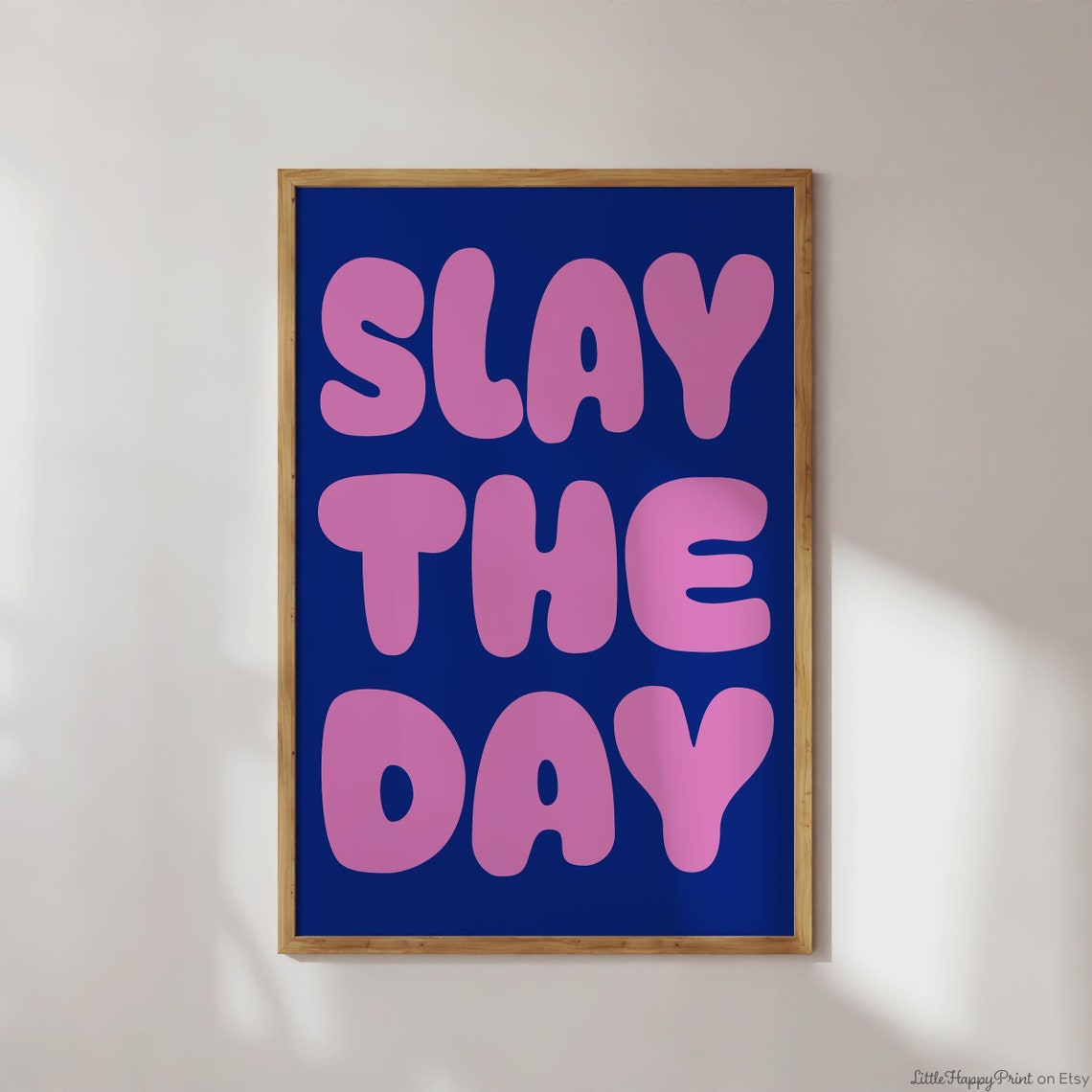 Slay the Day Pink Bubble Letter Blue Background Quote Poster