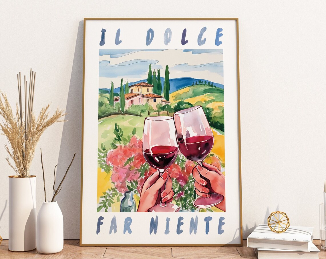 Il Dolce Far Niente Tuscany Wine Lover Art Print