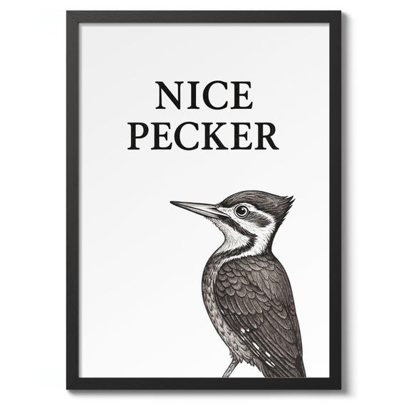 Nice Pecker Print Bathroom Jokes Poster Funny Typographic Wall Art Decor Gift