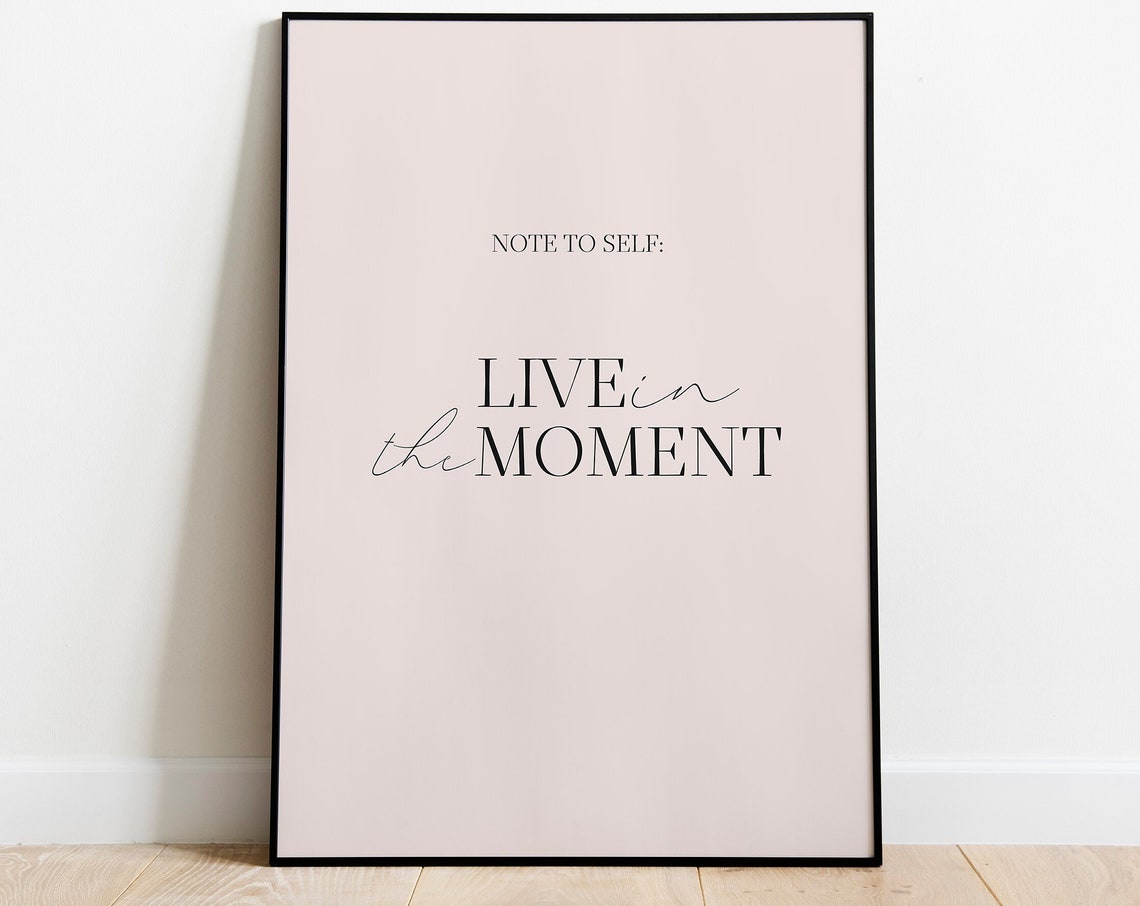 Live In The Moment Note To Self Blush Pink Script Quote Poster
