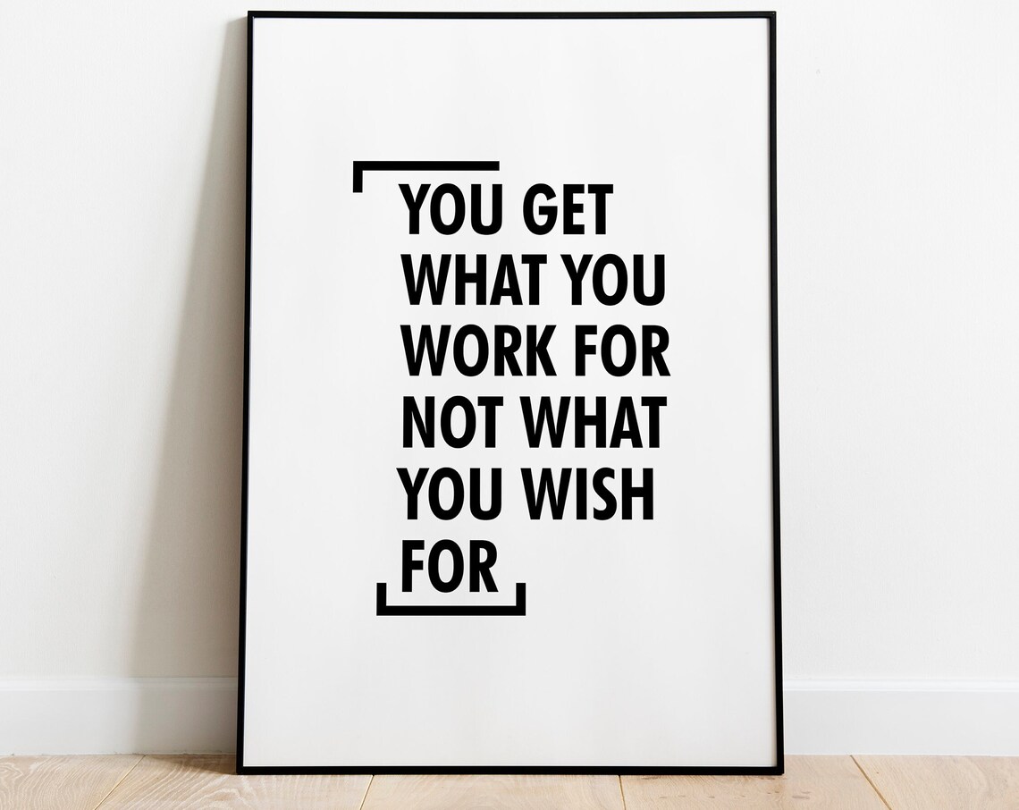 You Get What Work Print Valentines Day Art Birthday Gift Living Room Decor For Her Instant