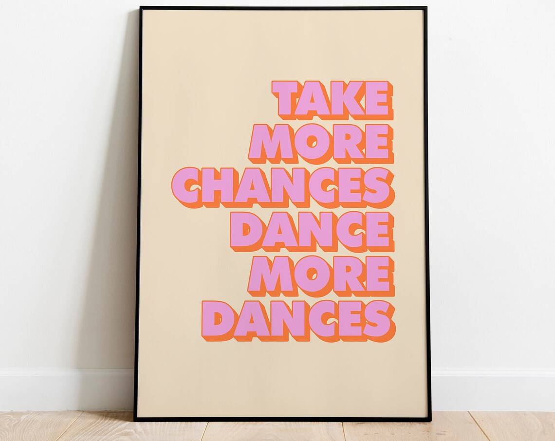 Dance More Dances Quote Poster, Typography Wall Art