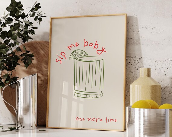 Sip Me Baby One More Time Lime Cocktail Rocks Glass Bar Poster