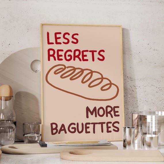 Less Regrets More Baguettes Print Funny Kitchen Wall Art Bread Poster Trendy Kitchen Print Minimalist Food Print Modern Kitchen Decor