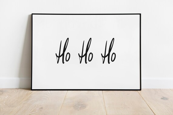 Ho Ho Ho Script Typography Black White Minimalist Christmas Mantel Poster