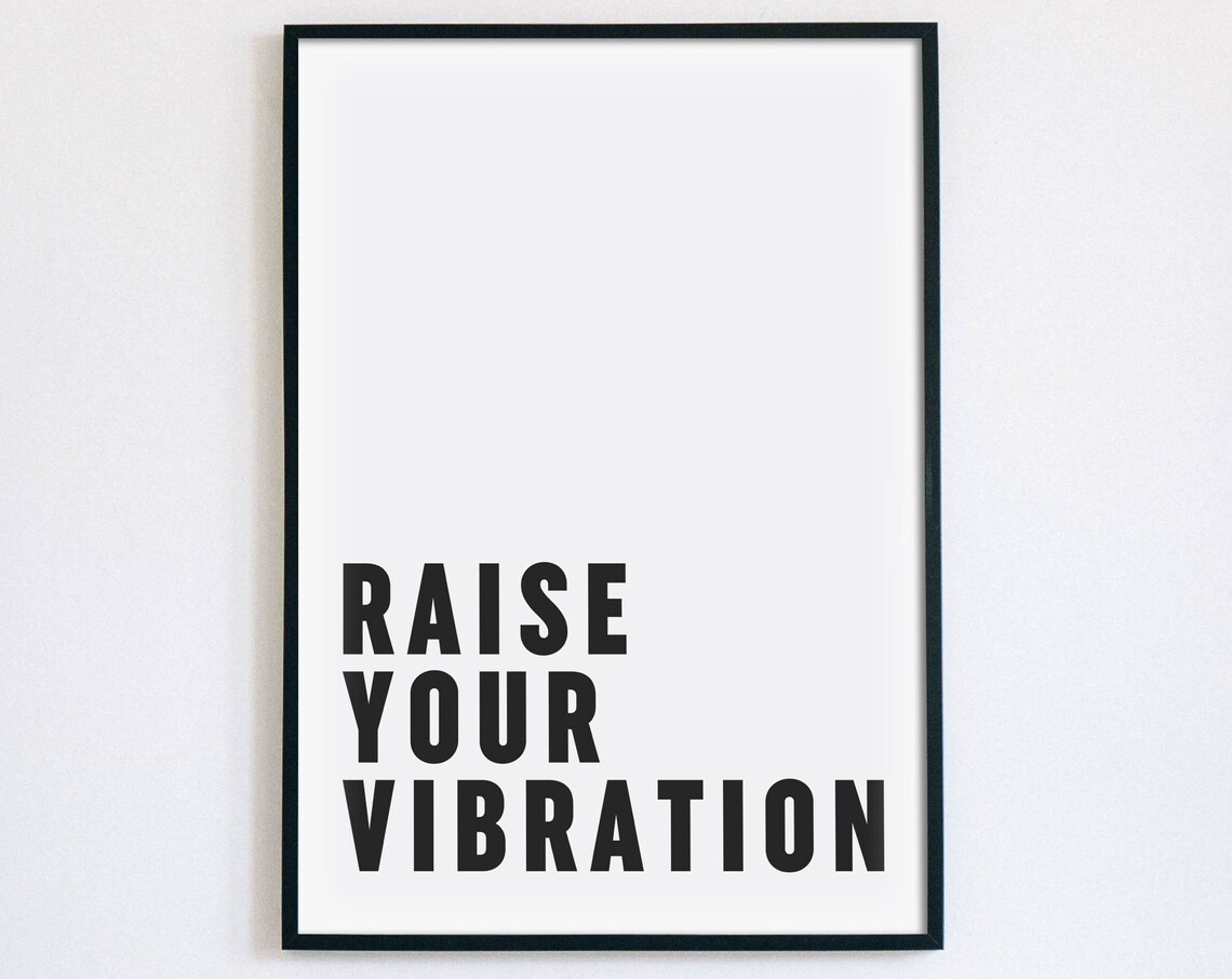 Raise Your Vibration Positive Energy Minimalist Quote Poster