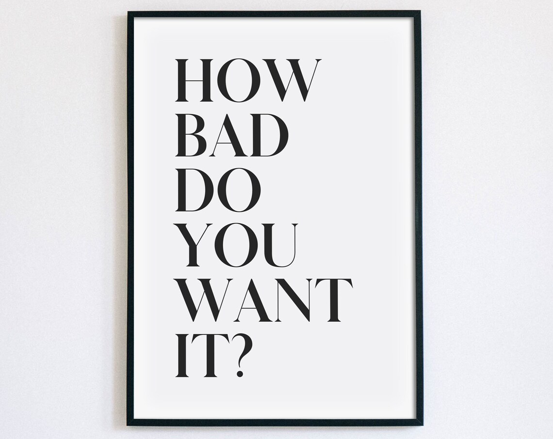 How Bad Do You Want It Stacked Serif Fitness Gym Quote Poster