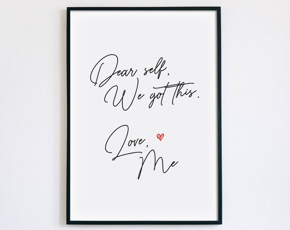Dear Self We Got This Love Me Self Care Mantra Quote Decor Poster