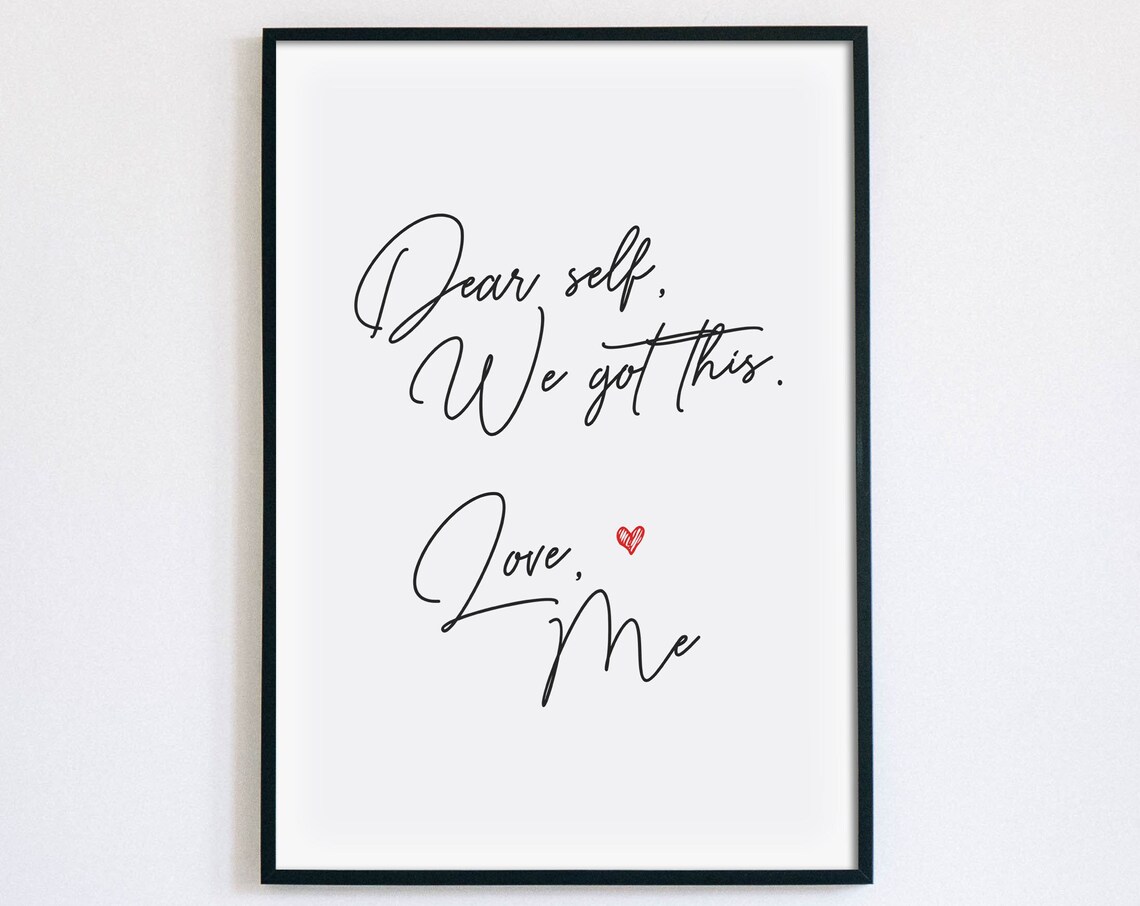 Dear Self We Got This Love Me Self Care Mantra Quote Decor Poster