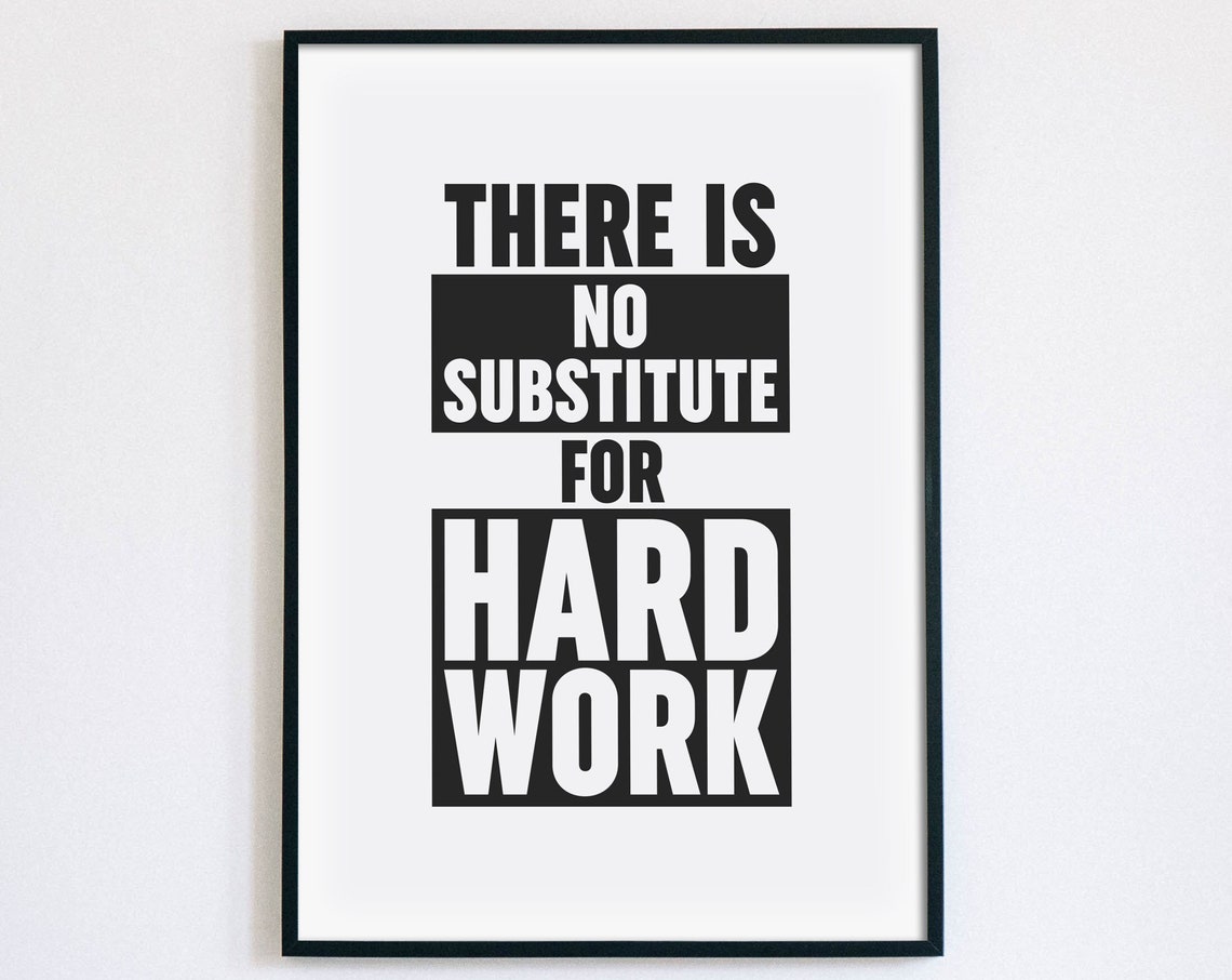There Is No Substitute For Hard Work Block Letter Office Poster