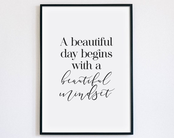 A Beautiful Day Begins With A Beautiful Mindset Quote Poster