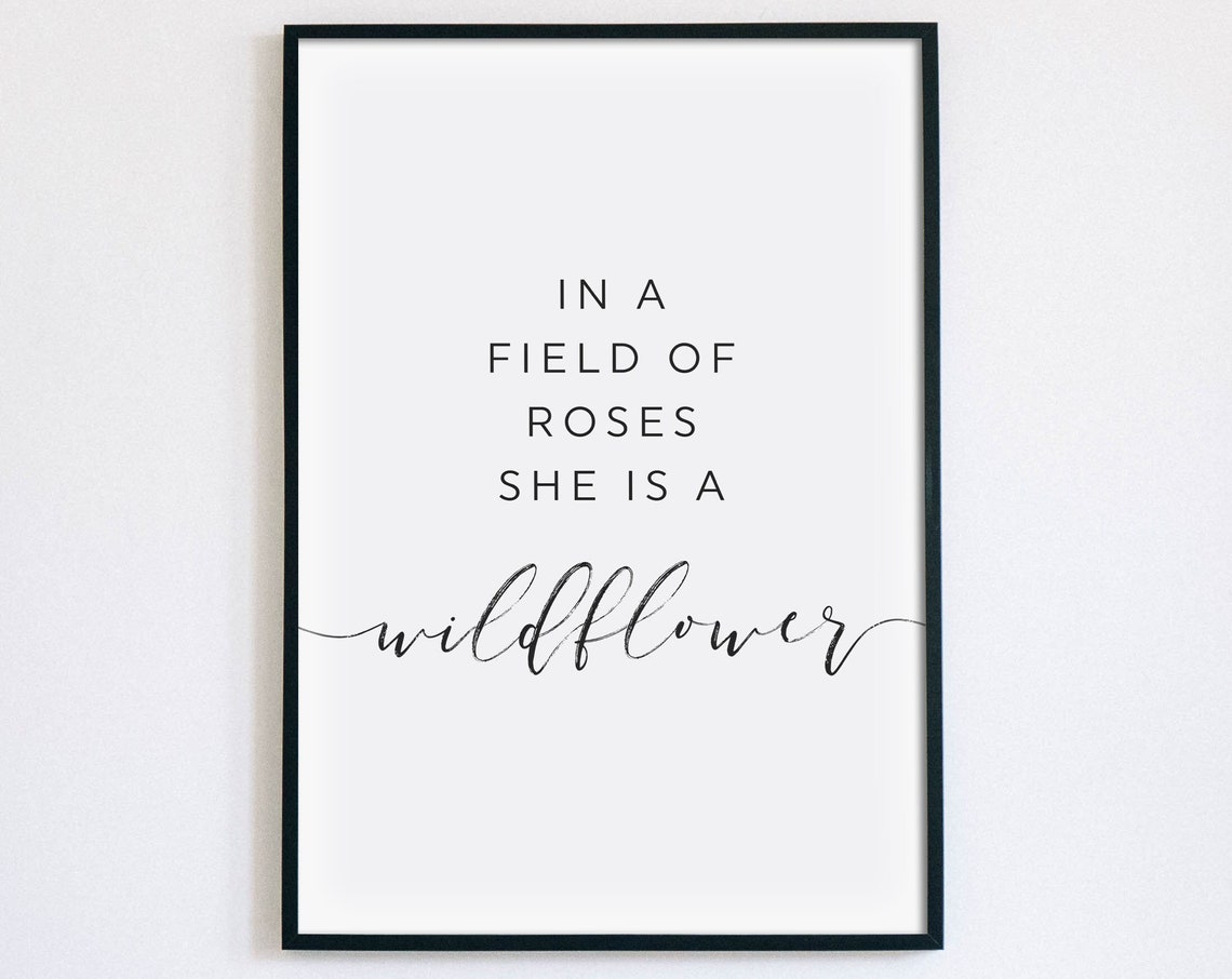 In A Field Of Roses She Is A Wildflower Print Inspirational Quote Poster Baby Girl Nursery Wall Art Girls Room Decor Instant