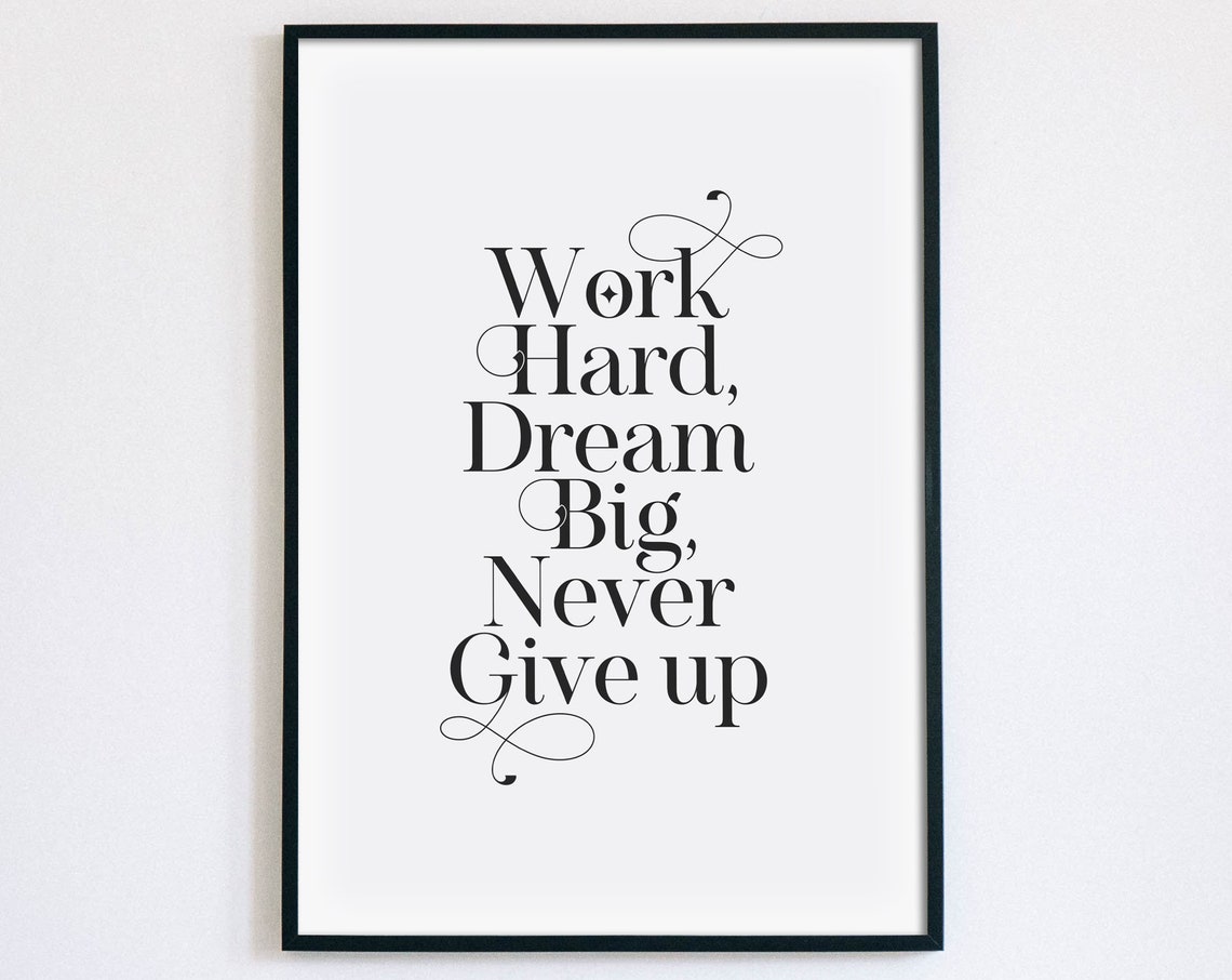 Work Hard Dream Big Never Give Up Elegant Serif Motivational Poster