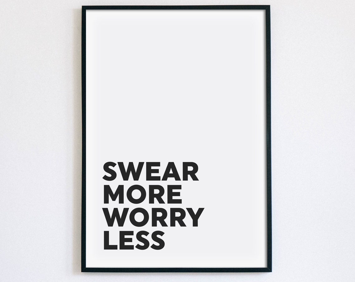 Swear More Worry Less Print Motivational Poster Art Funny Swearing Quote Typography Sign Minimal Home Decor Instant