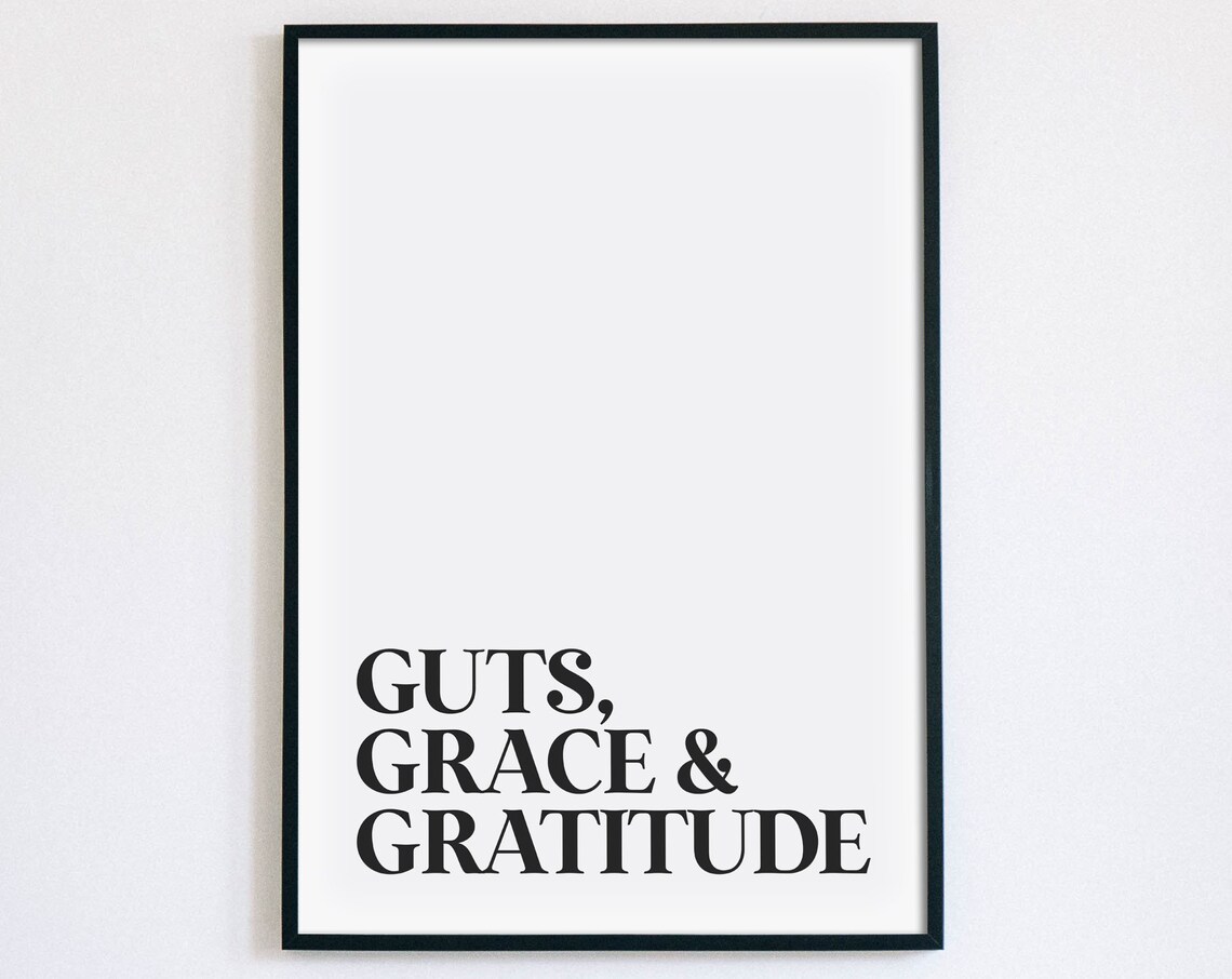 Guts Grace and Gratitude Motivational Quote Typography Black White Poster