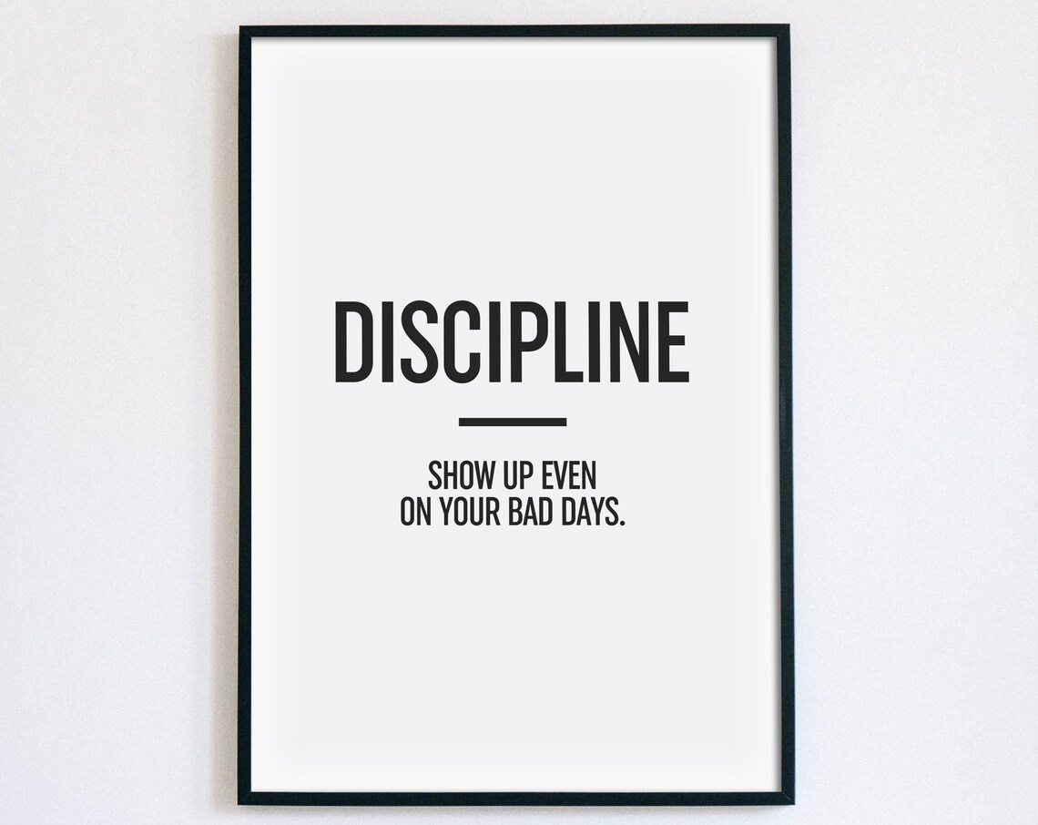 Discipline Show Up Even On Your Bad Days Motivational Gym Poster