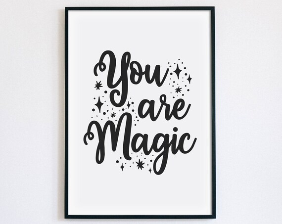 You Are Magic Sparkle Script Positive Inspirational Kids Room Poster