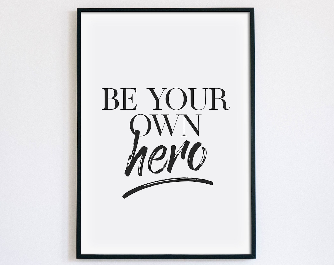 Be Your Own Hero Inspirational Brush Script Quote Motivation Wall Art