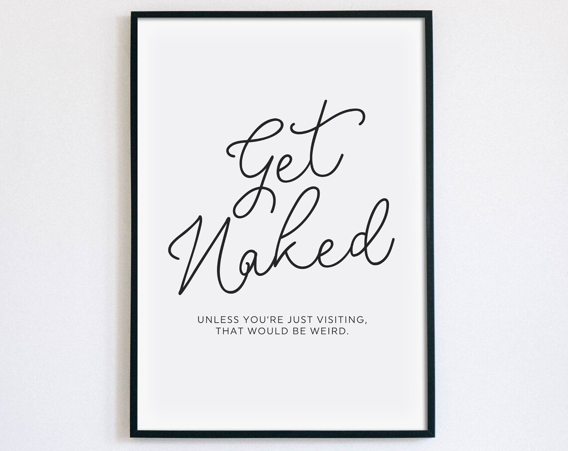 Get Naked Funny Bathroom Quote Cheeky Powder Room Decor Poster