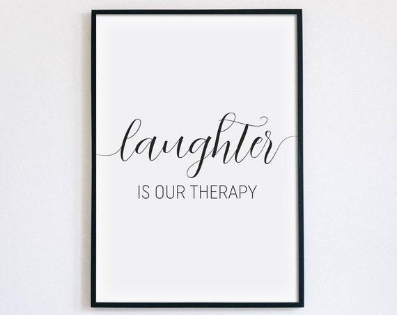 Laughter Is Our Therapy Print Living Room Poster Inspirational Wall Art Family Quote Typography Home Decor Instant