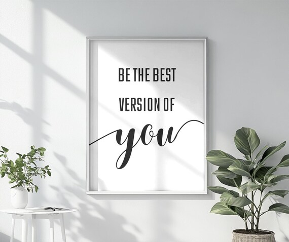 Be The Best Version Of You, Motivational Quote