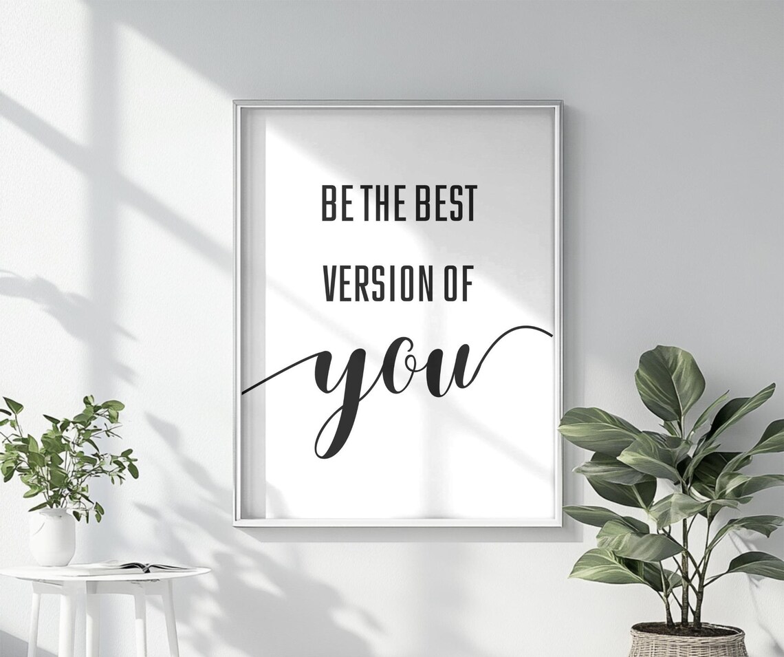 Be The Best Version Of You, Motivational Quote