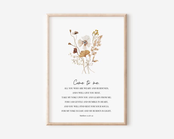 Matthew 1128 Come To Me All You Who Are Weary And Burdened I Will Give Rest Bible Verse Wall Art Christian Gift Scripture Print