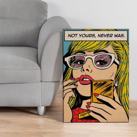 Not Yours Never Was Pop Art Canvas Print Bold Comic Style Wall For Feminist Decor Makeup Lovers Teen Room Or Girl Boss Gift