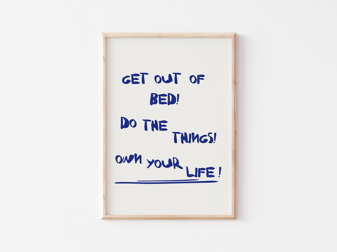 Get Out Of Bed Do The Things Blue Motivation Quote Typography Poster - Image 5