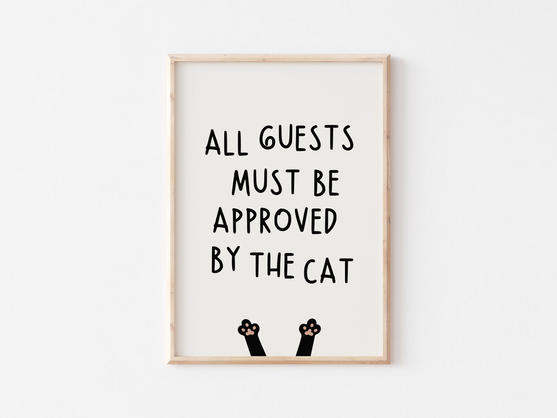 All Guests Must Be Approved By The Cat Humorous Gift Art Poster - Image 5