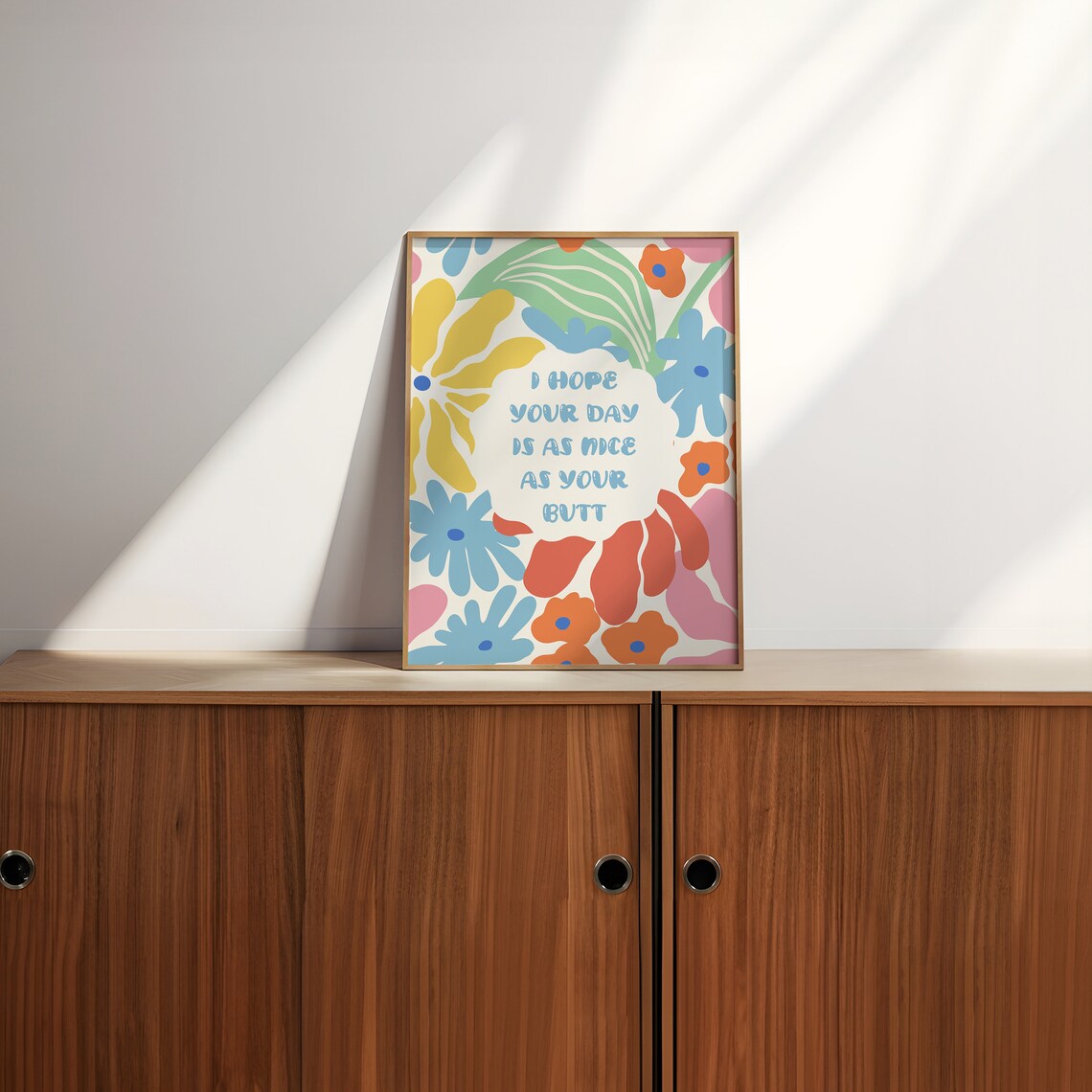 I Hope Your Day Is As Nice As Your Butt Floral Quote Wall Poster - Image 2