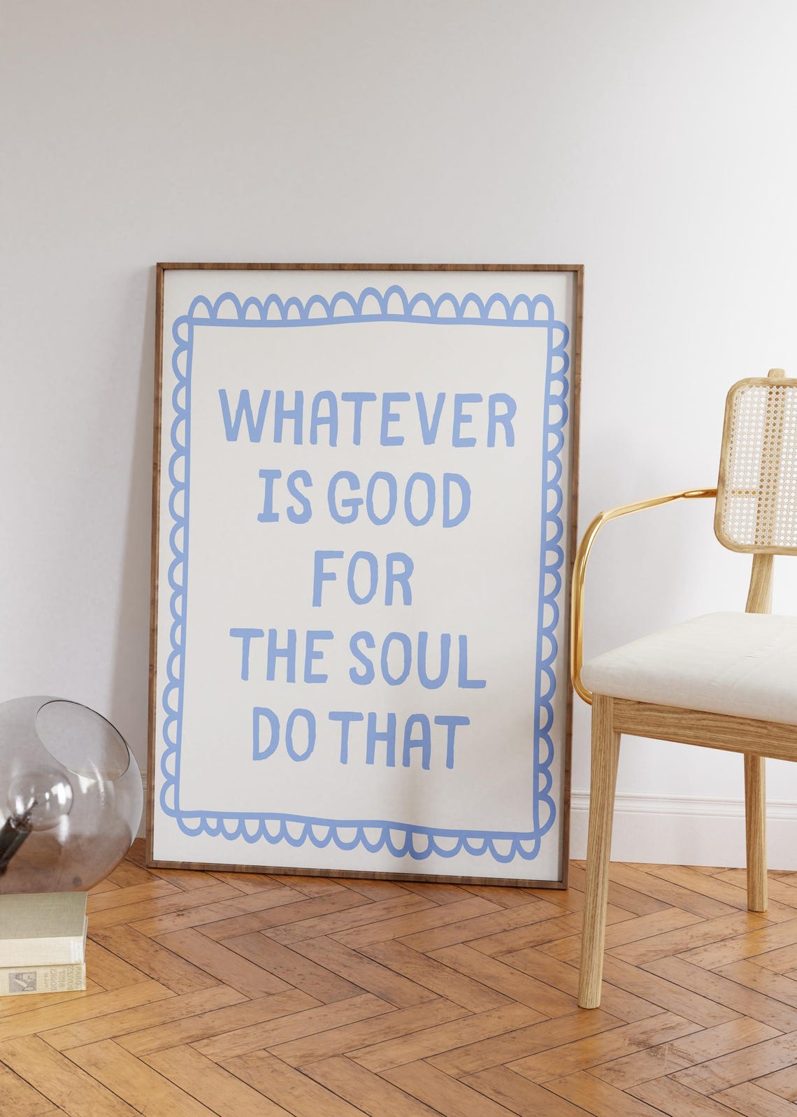 Whatever Is Good For The Soul Do That Blue Quote Decor Poster - Image 4