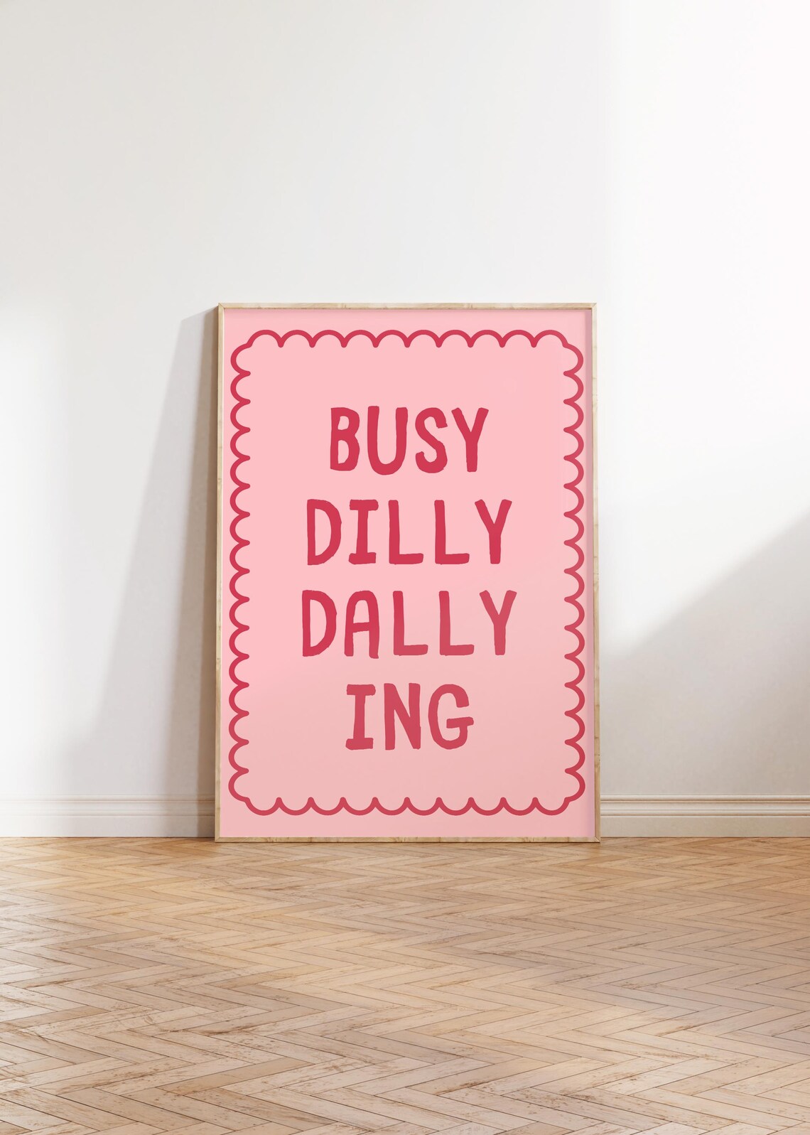 Busy Dilly Dallying Positive Quote Art Print - Image 2