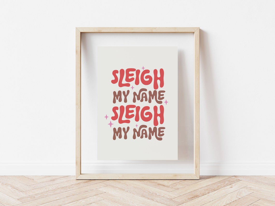 Sleigh My Name Retro Stacked Typography Funny Christmas Quote Print - Image 5