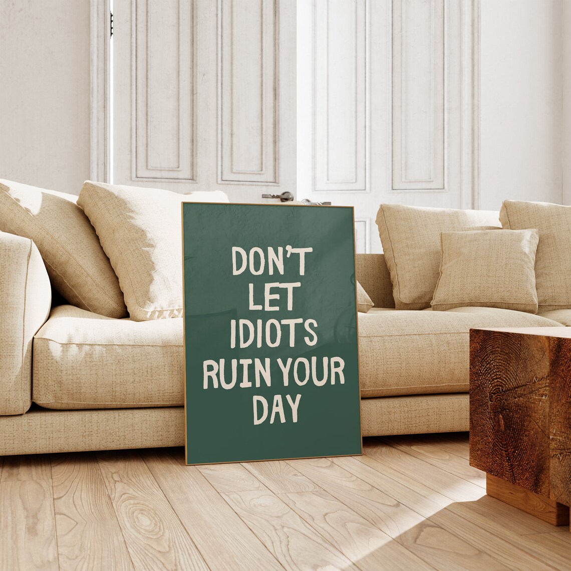Don't Let Idiots Ruin Your Day Sarcastic Art Print - Image 5