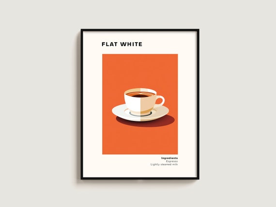 Flat White Coffee Poster Gift Lover Art Kitchen Print Wall Hanging