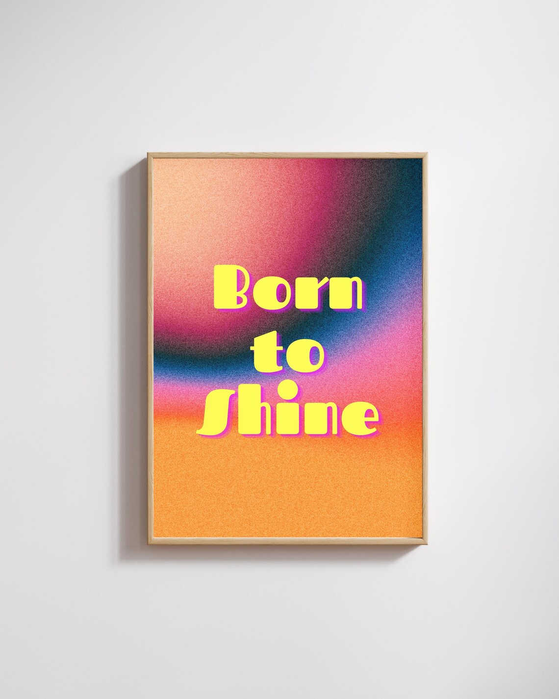 Born to Shine Retro Neon Gradient Motivational Quote Art Poster - Image 2