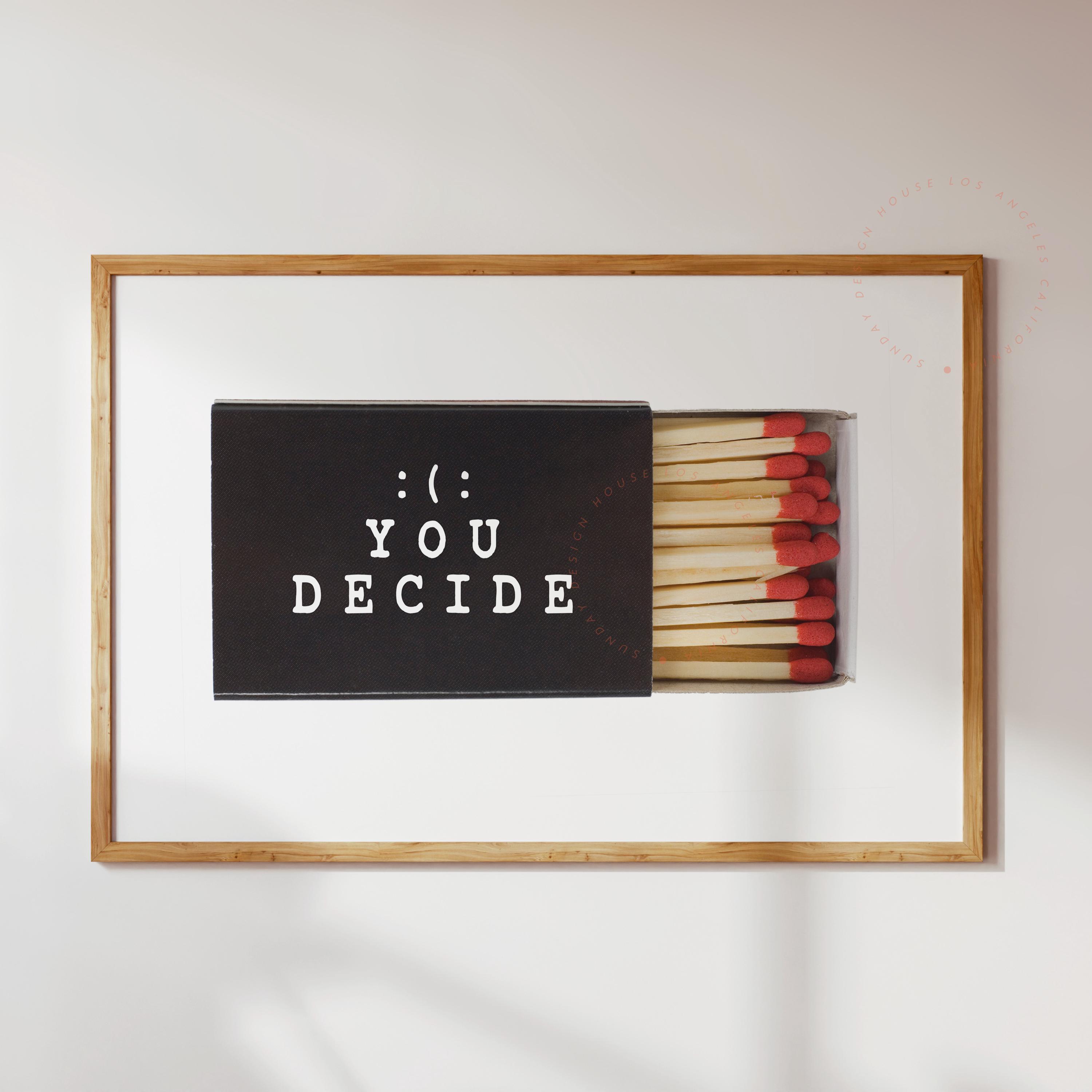 You Decide Matchbox Art Print Black Modern Motivational Quote Wall Decor