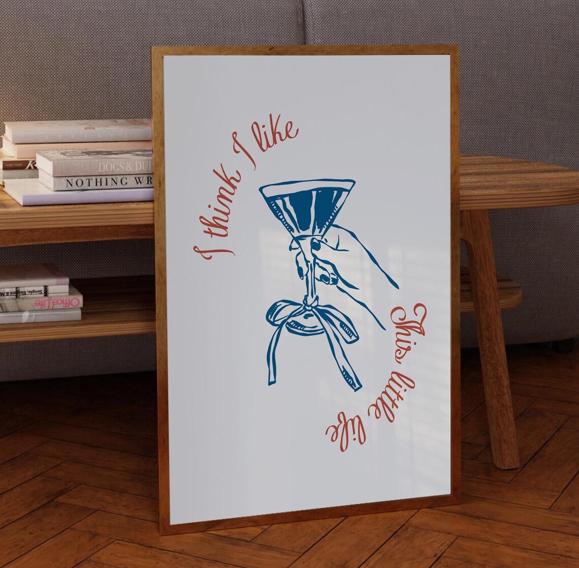 I Think I Like This Little Life Blue Martini Bow Quote Poster
