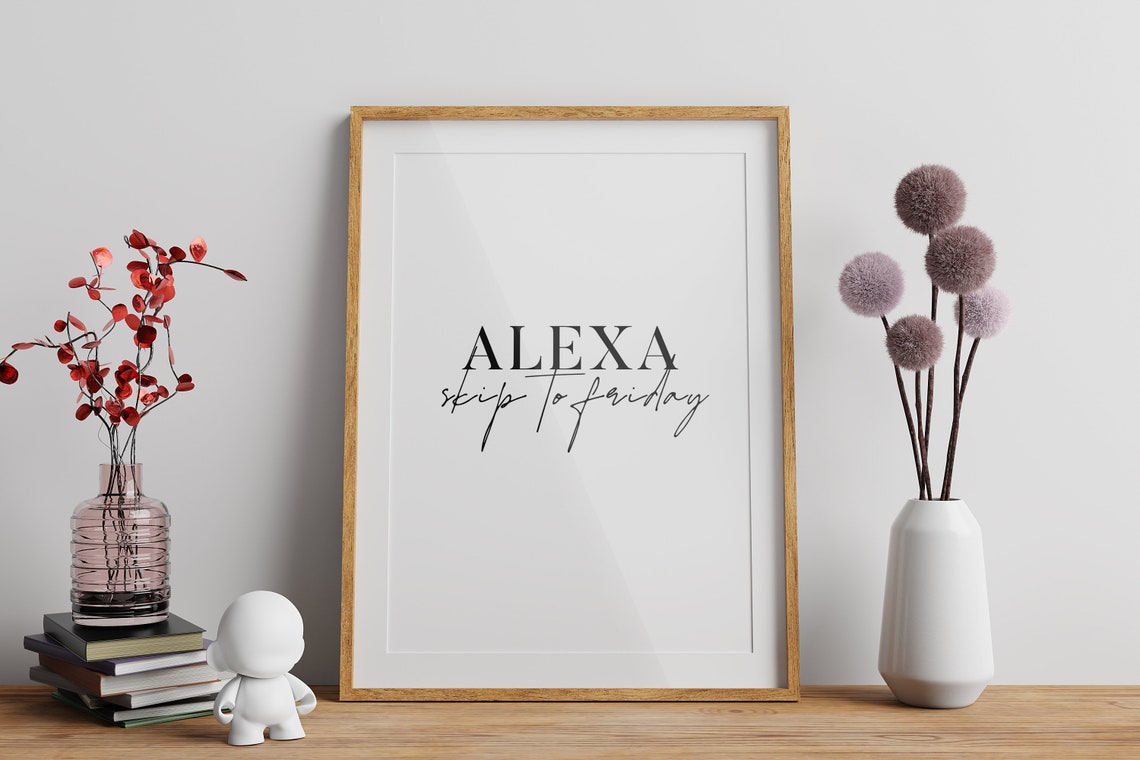 Alexa Skip To Friday Funny Weekend Work Office Humor Quote Poster - Image 2