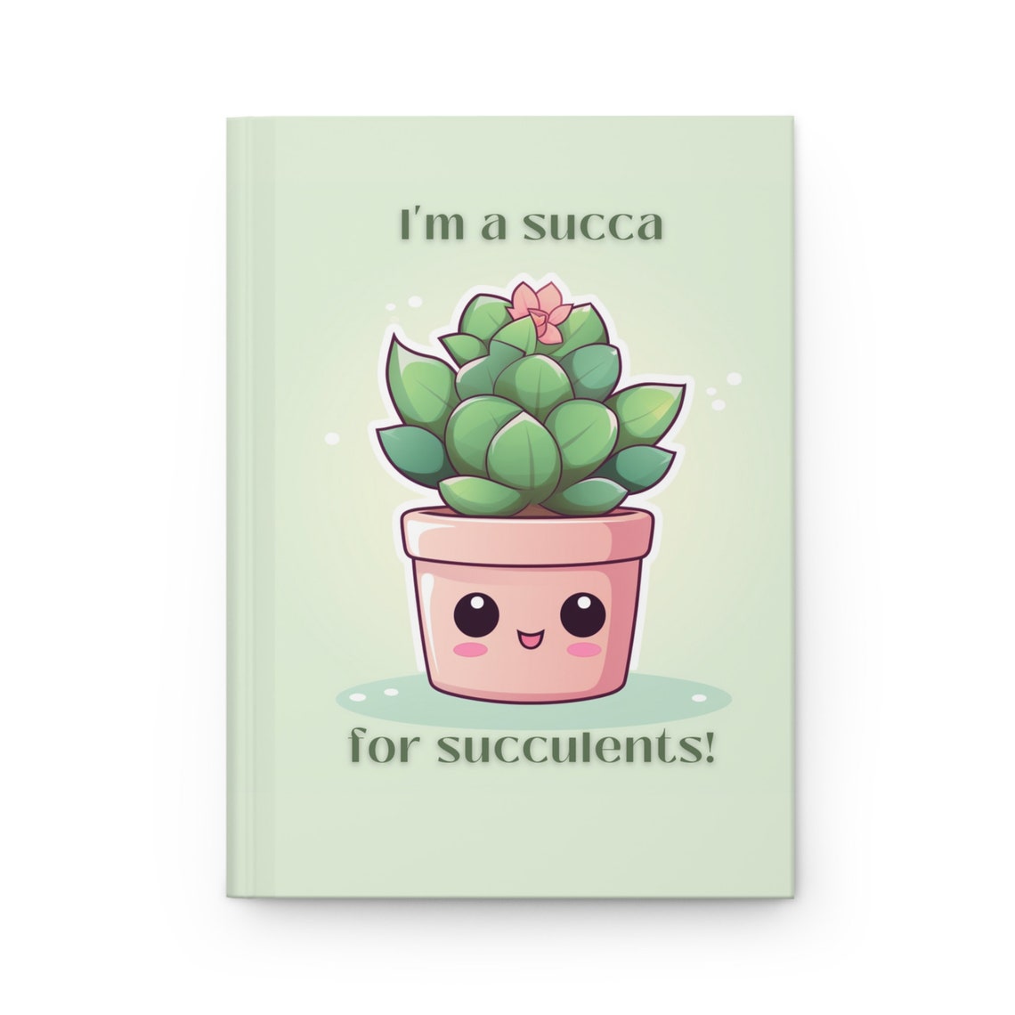 I'm a Succa for Succulents Funny Kawaii Plant Pun Lovers Wall Art