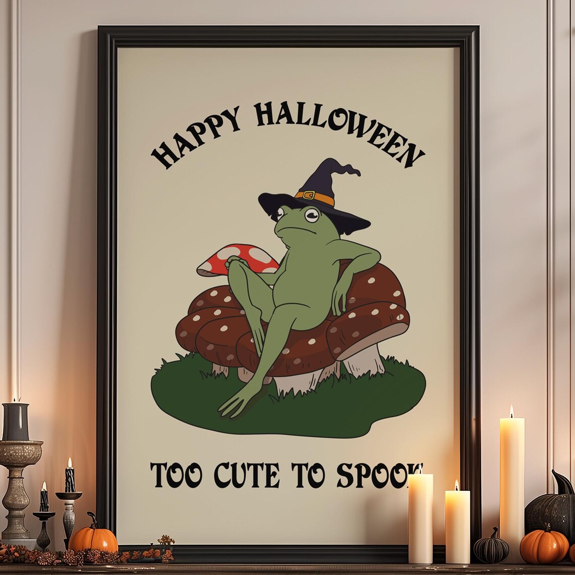 Too Cute To Spook Happy Halloween Frog Witch Mushroom Art Poster